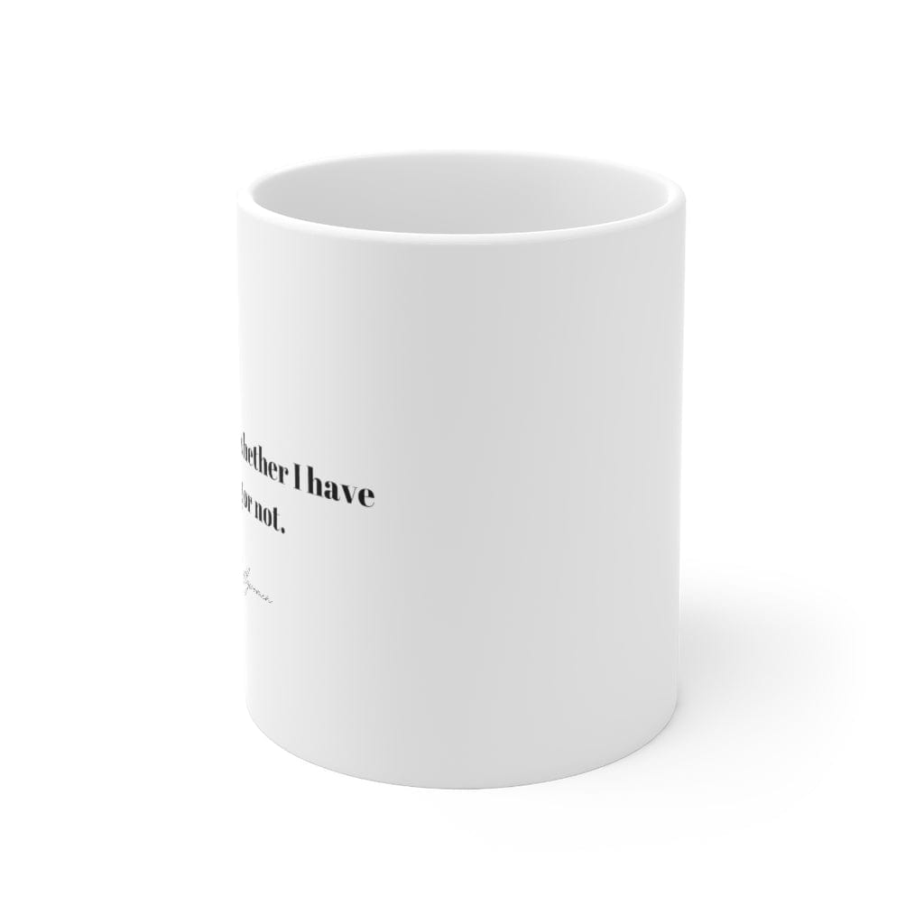 I’m a queen whether I have a king or not - Ceramic Mug 11oz