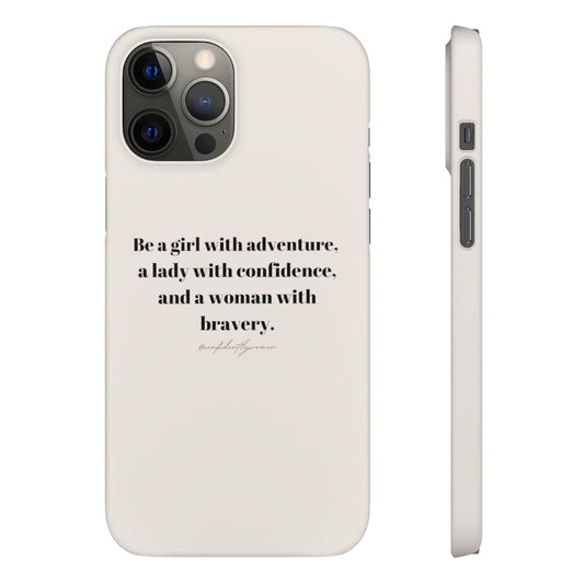 Be a girl with adventure, a lady with confidence - Phone Case